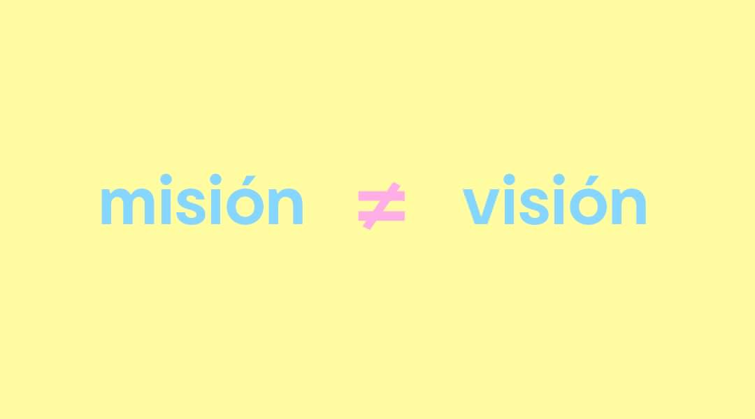 Diferencia entre Misión y Visión