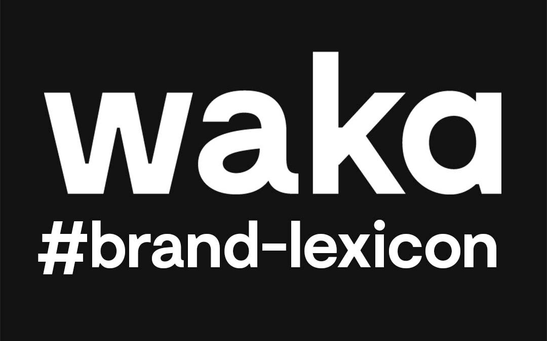 Brand lexicon: una palabra puede cambiar una marca